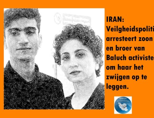 Iran: Veilgheidspolitie arresteert zoon en broer van Baluch activiste, om haar het zwijgen op te leggen.