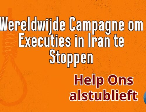 Wereldwijde Campagne om Executies in Iran te Stoppen – Help Ons alstublieft