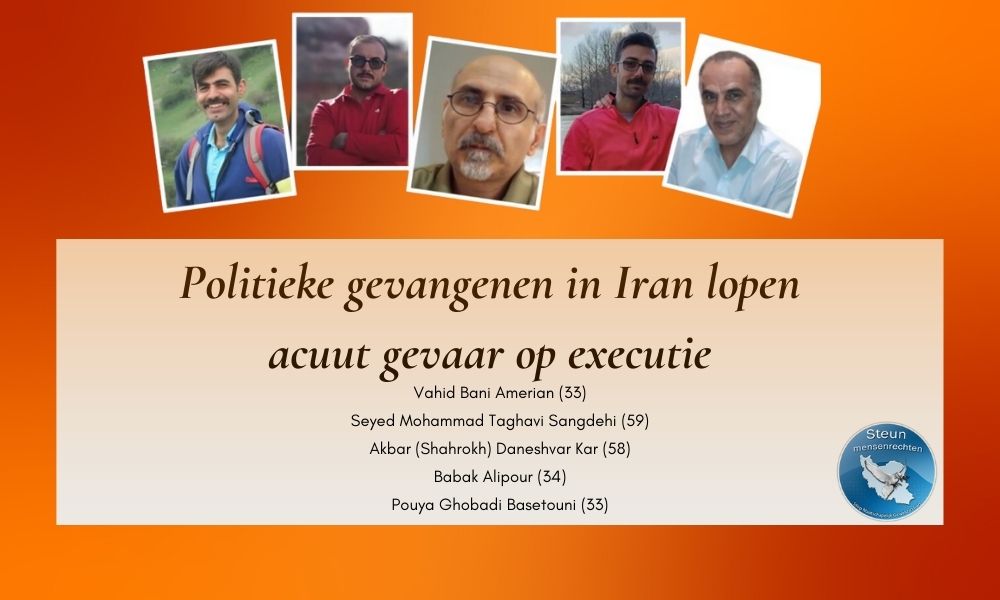 Politieke gevangenen in Iran lopen acuut gevaar op executie