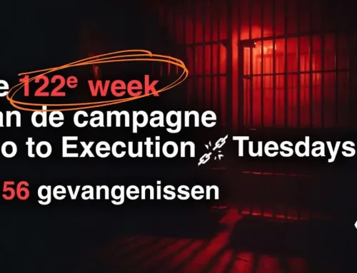 De 122e week van de campagne ‘No to Execution Tuesdays’ in 56 gevangenissen.